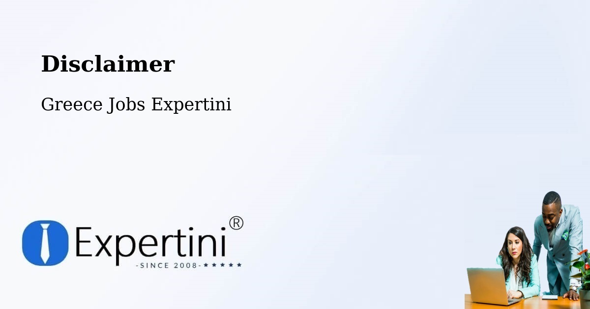 Disclaimer – Gáïos - Greece Jobs Expertini