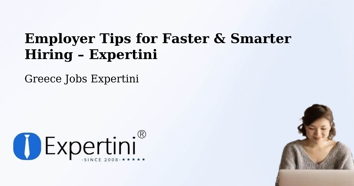 Employer Tips for Hiring & Recruitment – Gáïos - Gáïos, Greece Jobs Expertini