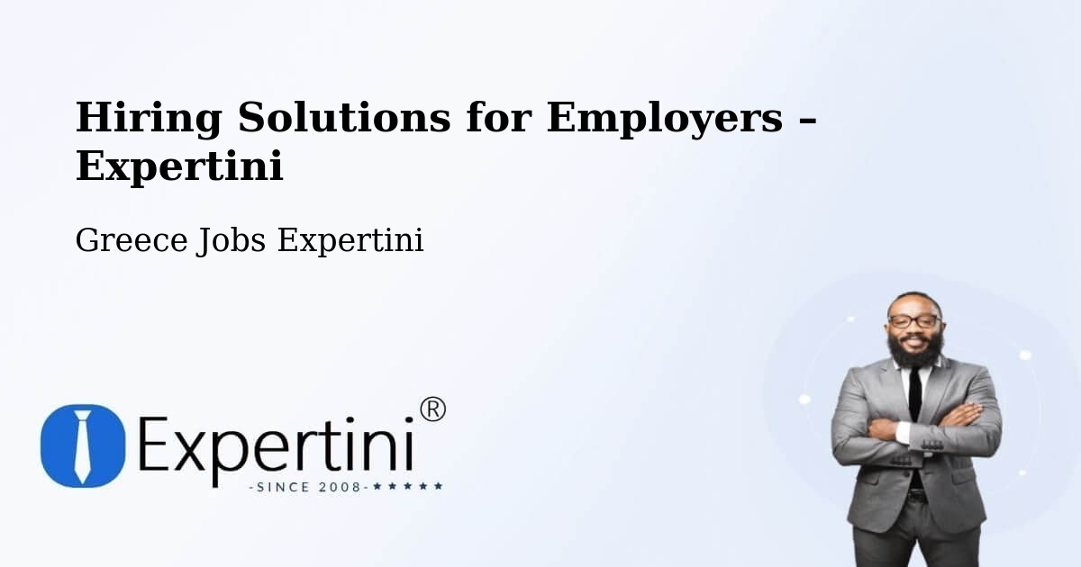 Hiring Solutions for Employers in Gáïos - Gáïos, Greece Jobs Expertini